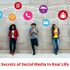 Secrets Of Social Media In Real life